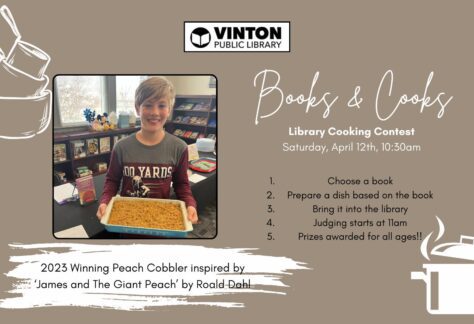 Young person holding a peach cobbler on a tray in a library setting, promoting the Vinton Public Library’s “Books & Cooks” event on April 12th.